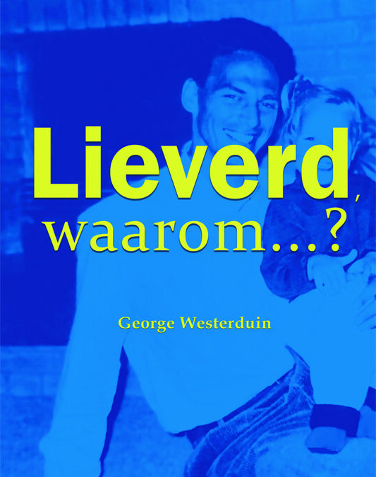 NIEUW boek: Lieverd, Waarom…?