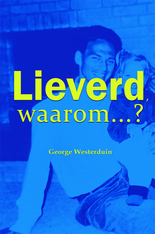 NIEUW boek: Lieverd, Waarom…?